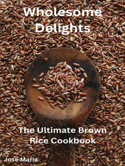 Title details for Wholesome Delights by Jose Maria - Available